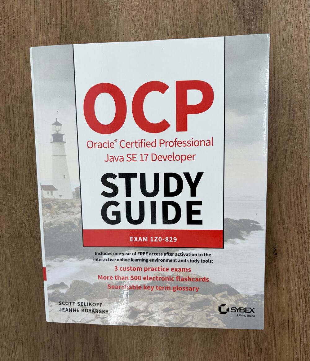 OCP Oracle Certified Professional Java SE 17 Developer Study Guide: Exam 1Z0-829